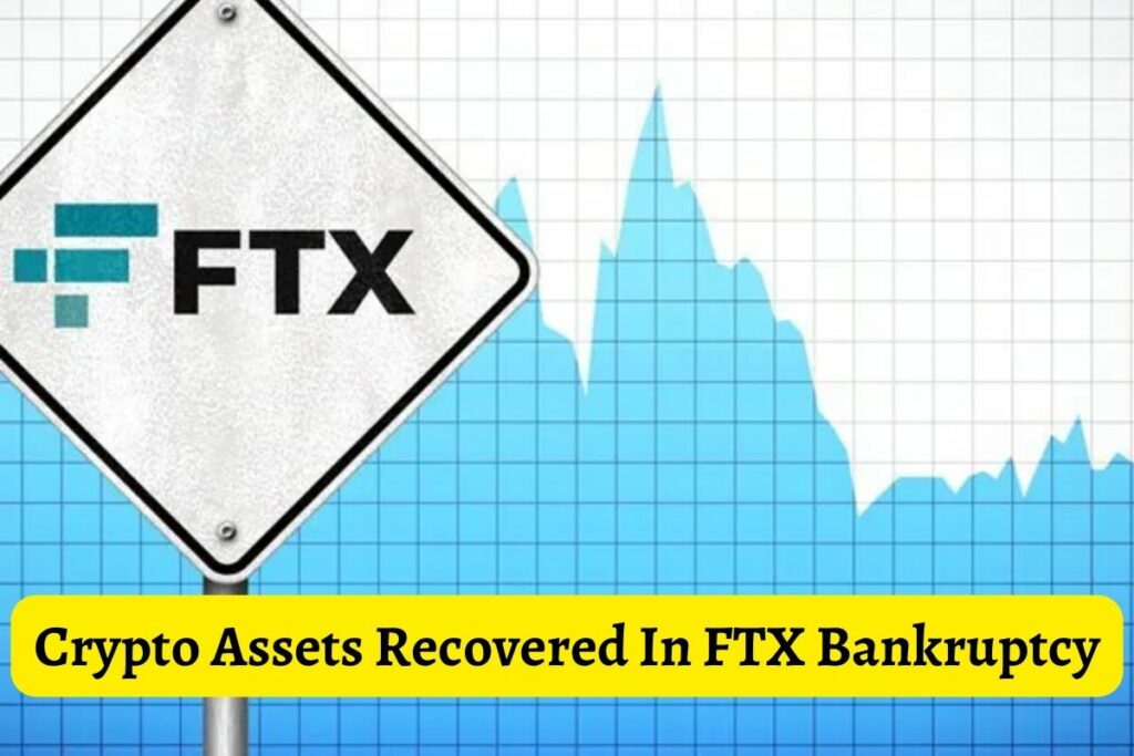 Crypto Assets Recovered In FTX Bankruptcy