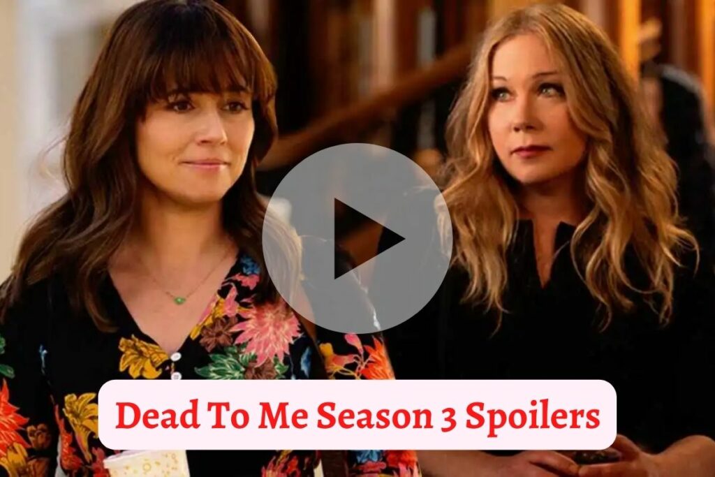 Dead To Me Season 3 Spoilers