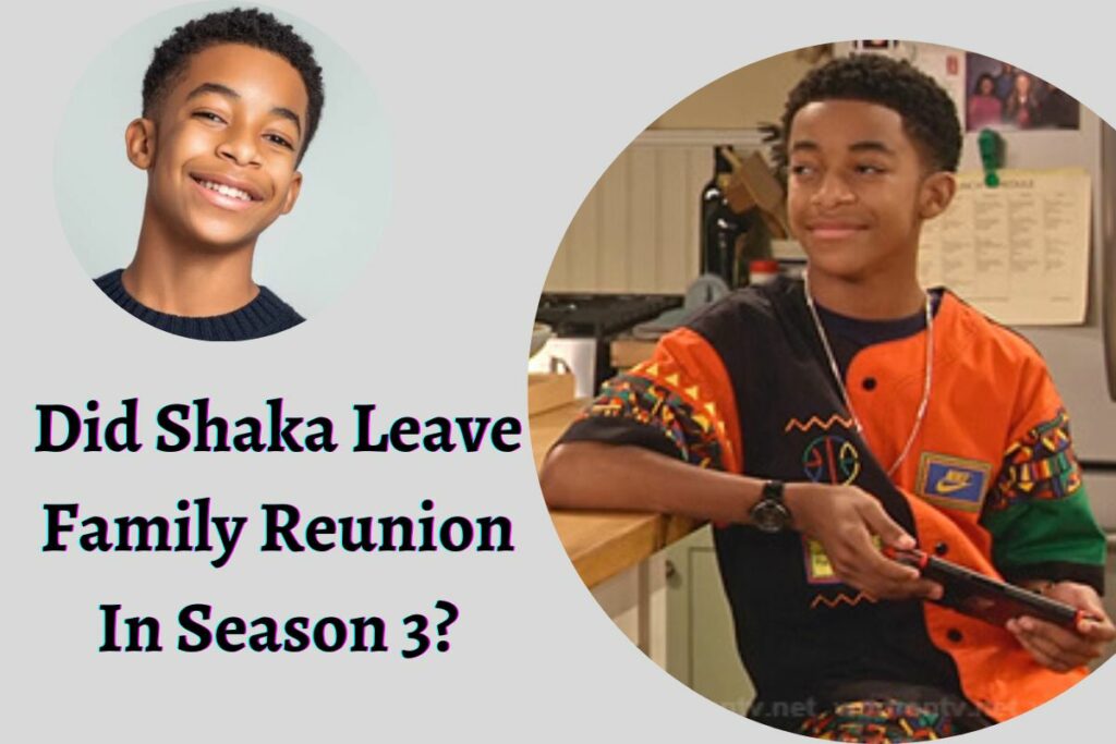 Did Shaka Leave Family Reunion In Season 3