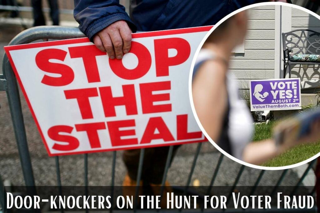 Door-knockers on the Hunt for Voter Fraud