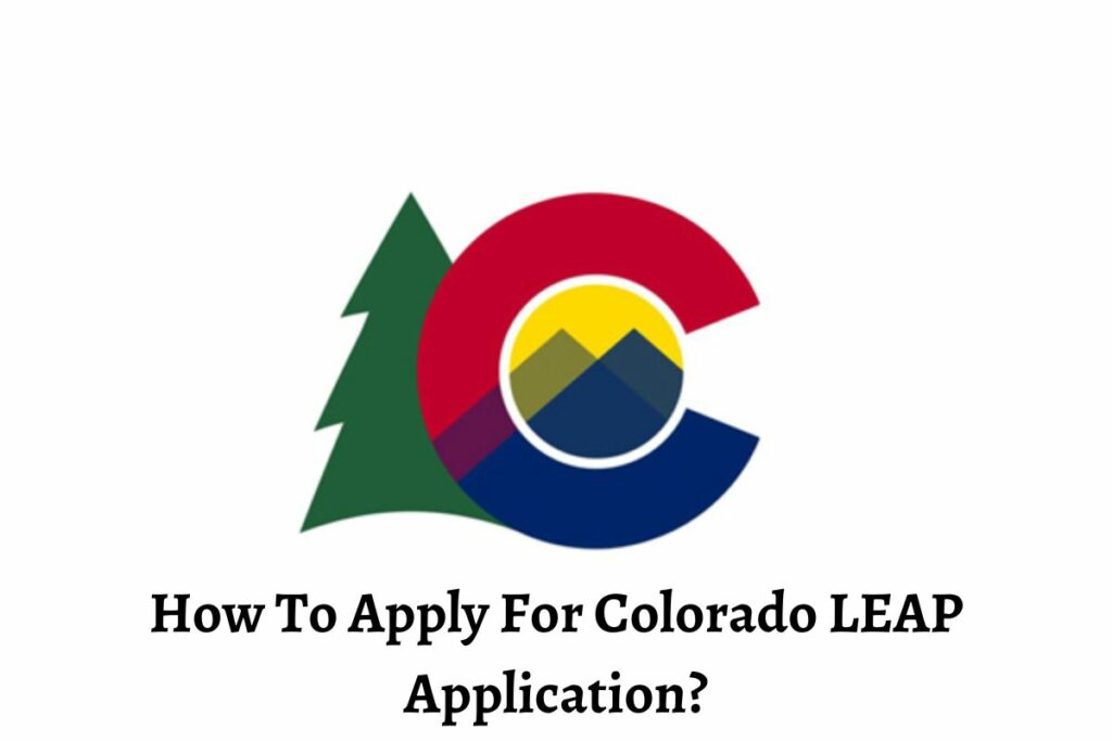 How To Apply For Colorado LEAP Application