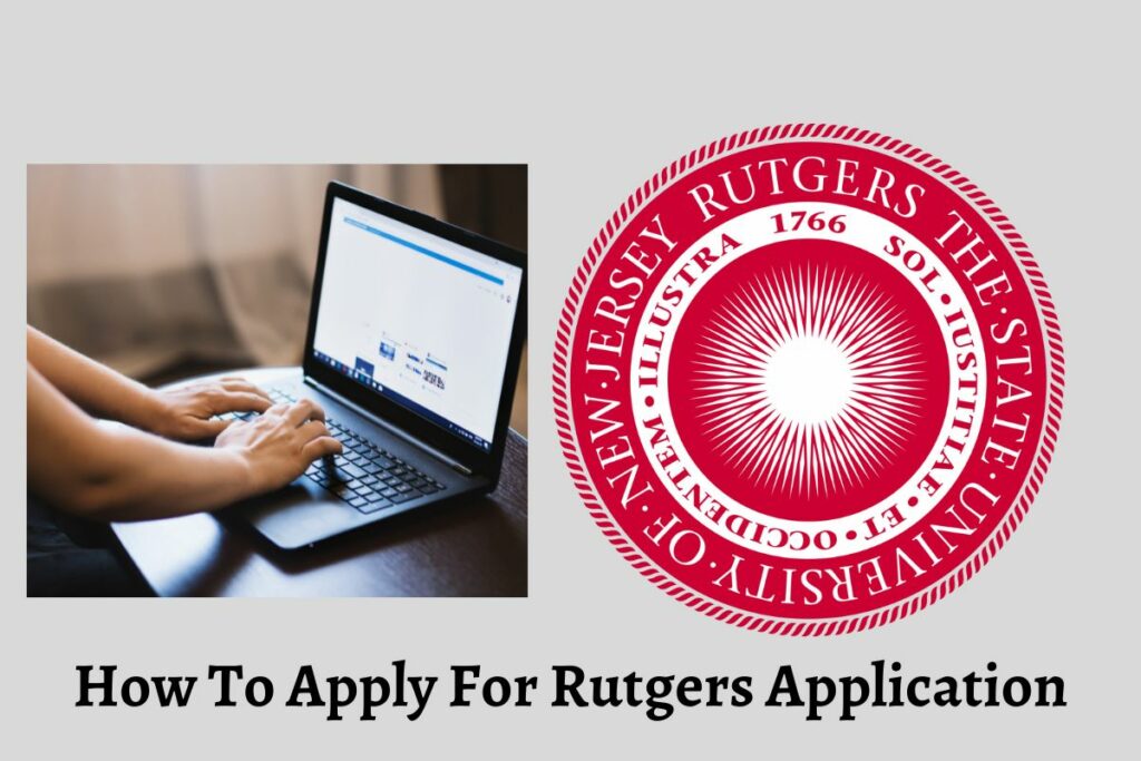 How To Apply For Rutgers Application