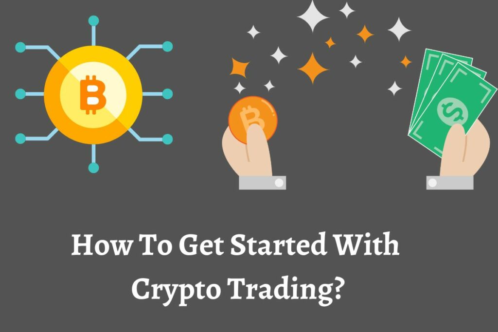 How To Get Started With Crypto Trading