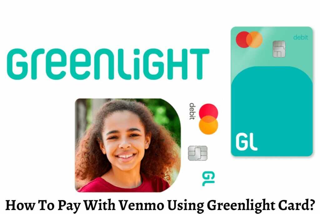 How To Pay With Venmo Using Greenlight Card