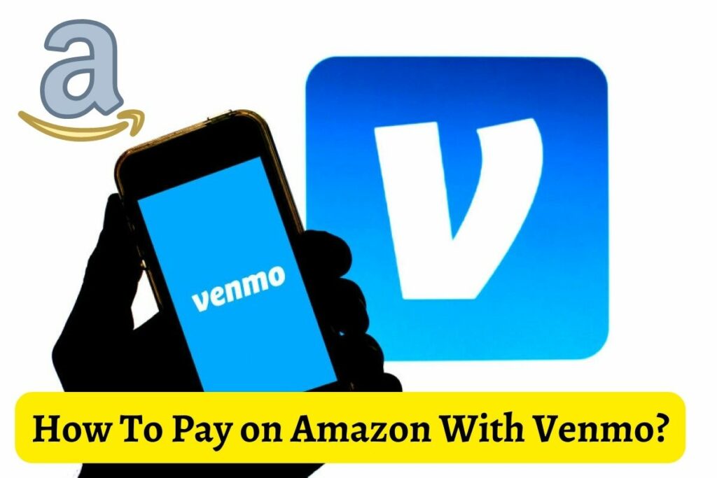 How To Pay on Amazon With Venmo