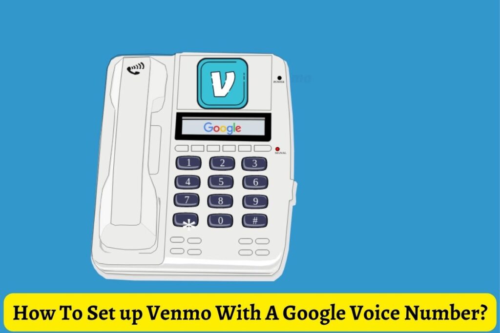How To Set up Venmo With A Google Voice Number