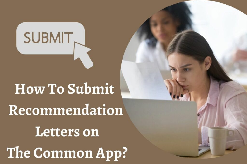 How To Submit Recommendation Letters on The Common App