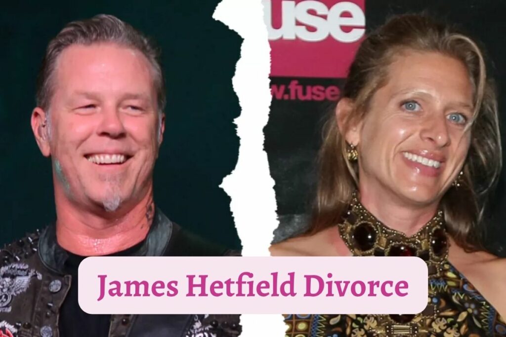 James Hetfield Divorce