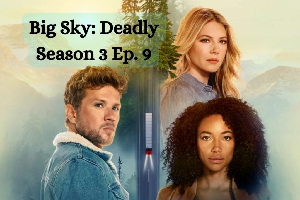 Big Sky: Deadly Season 3 Ep. 9