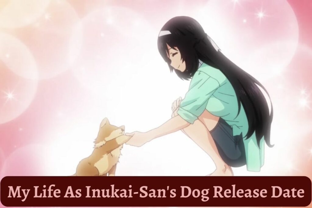 My Life As Inukai-san's Dog Release Date