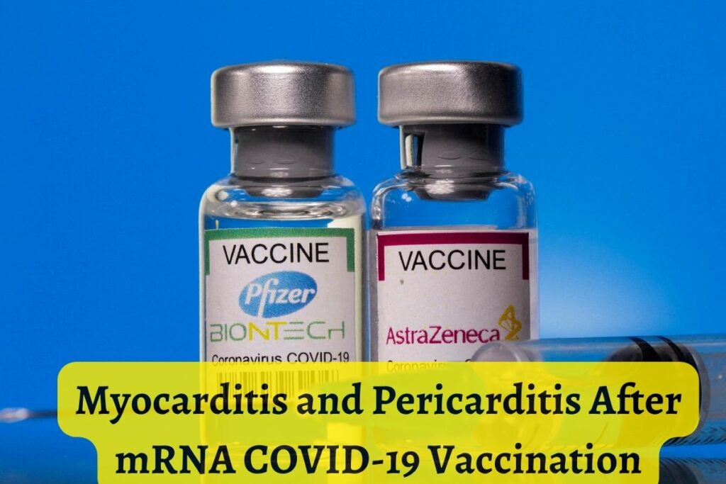 Myocarditis and Pericarditis After mRNA COVID-19 Vaccination