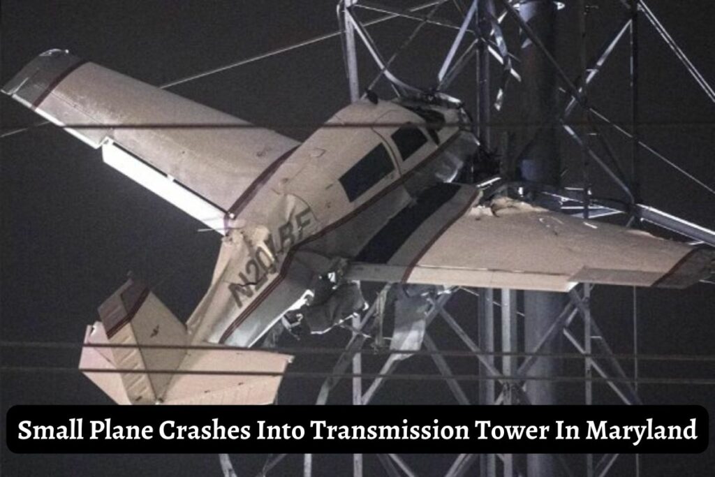 Small Plane Crashes Into Transmission Tower In Maryland