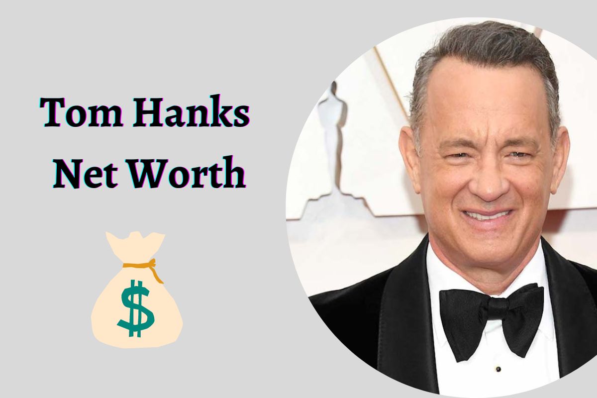 Tom Hanks Net Worth How Did He Made 4.6 Billion At The Domestic Box