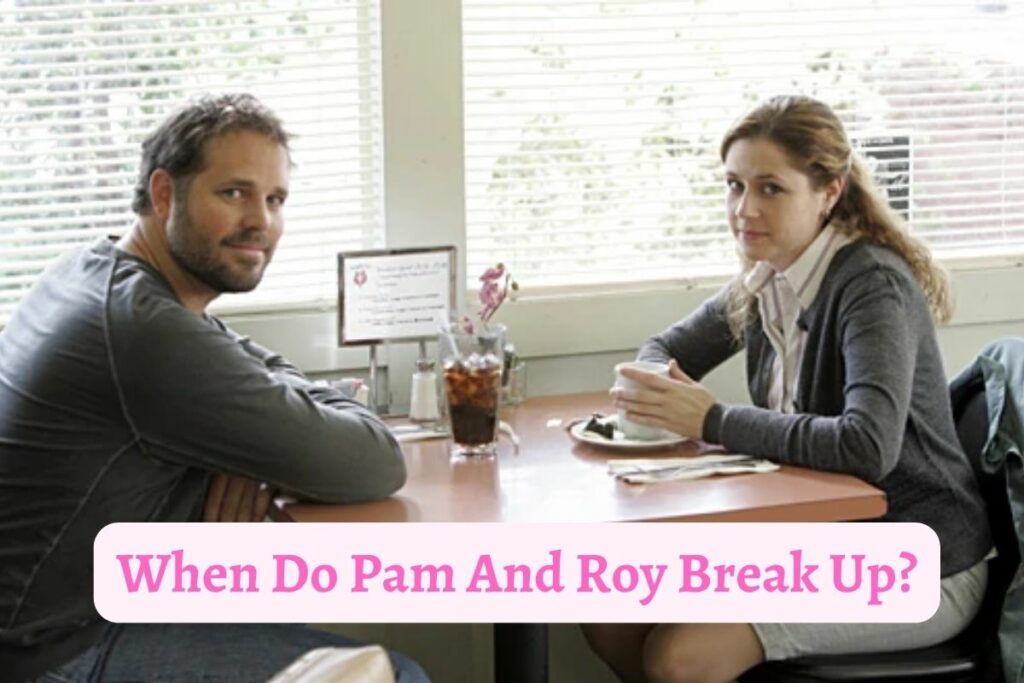 When Do Pam And Roy Break Up