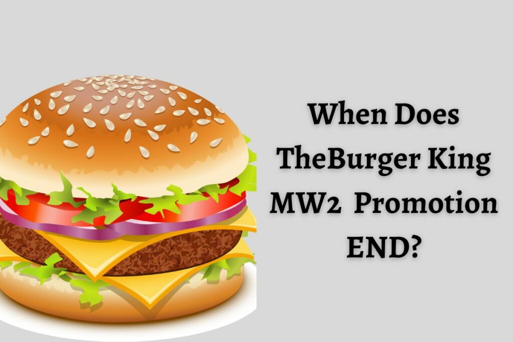 When Does The Burger King MW2 Promotion END