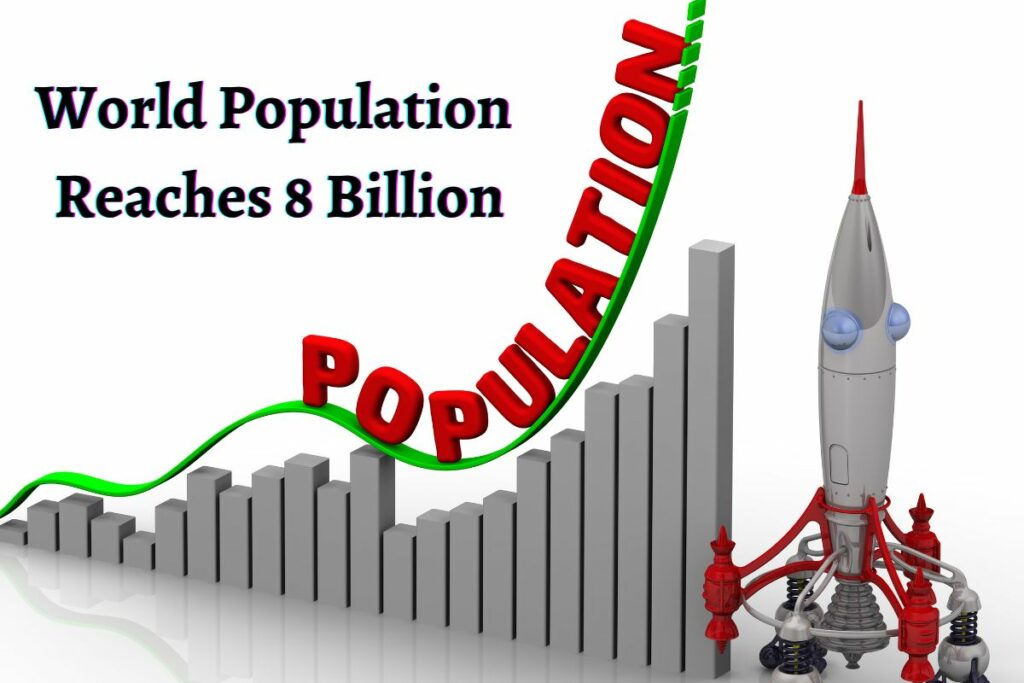World Population Reaches 8 Billion