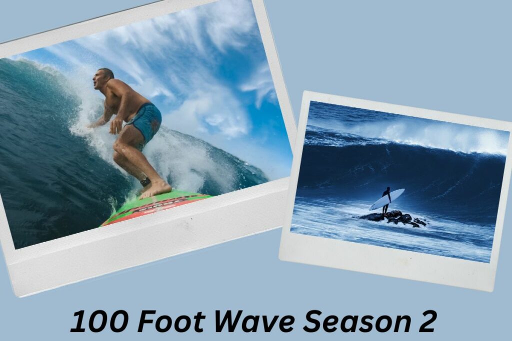 100 Foot Wave Season 2 Release Date