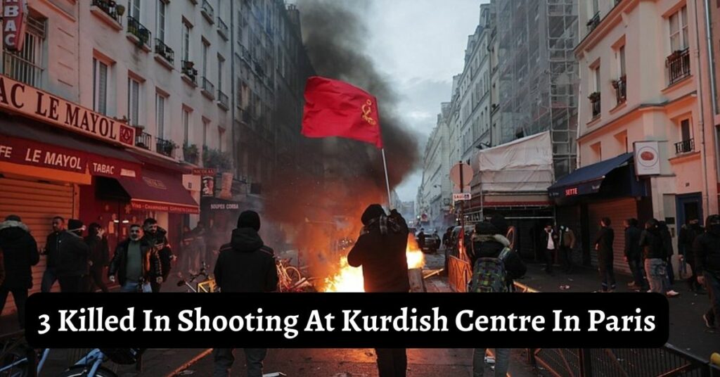 3 Killed In Shooting At Kurdish Centre In Paris