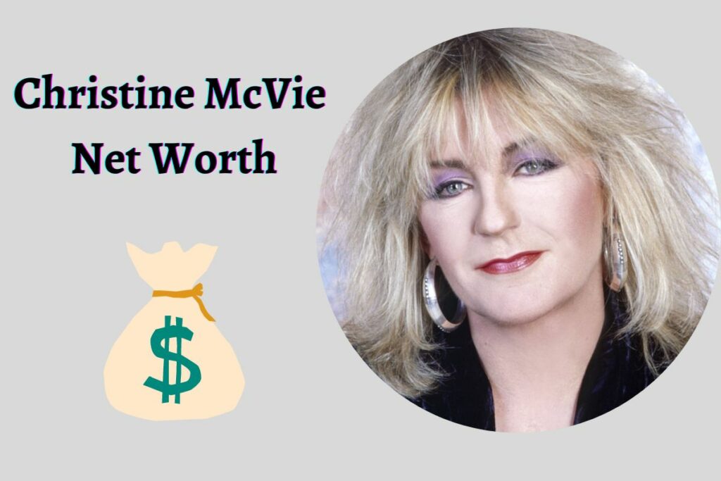 Christine McVie Net Worth