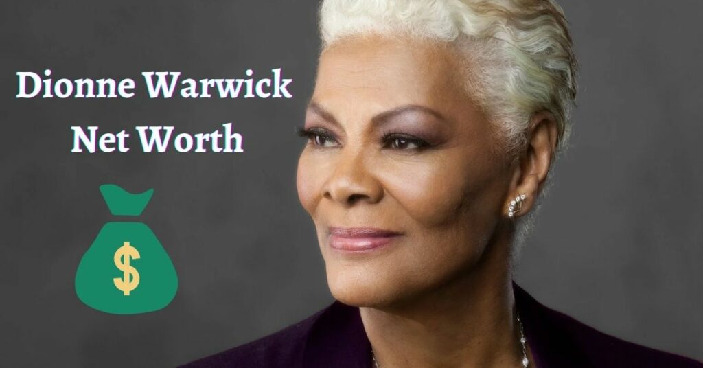 Dionne Warwick Net Worth How Rich Is The American Singer?