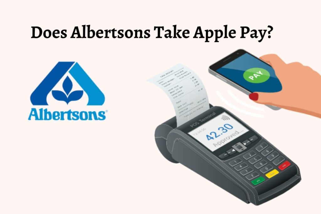 Does Albertsons Take Apple Pay