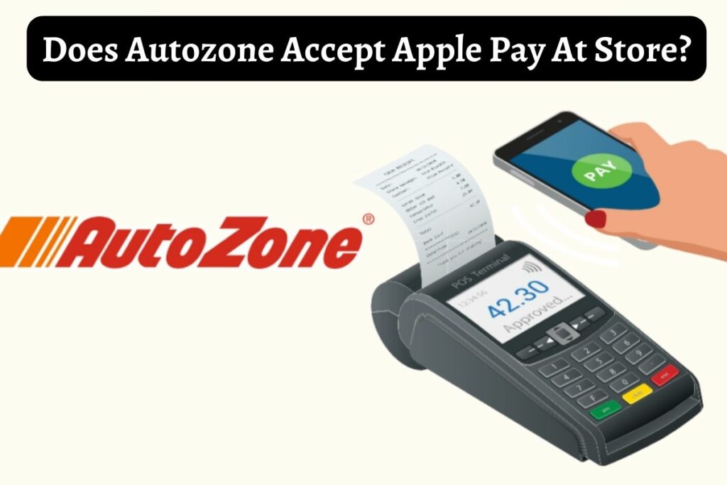 Does Autozone Accept Apple Pay At Store
