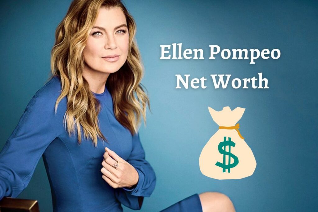Ellen Pompeo Net Worth