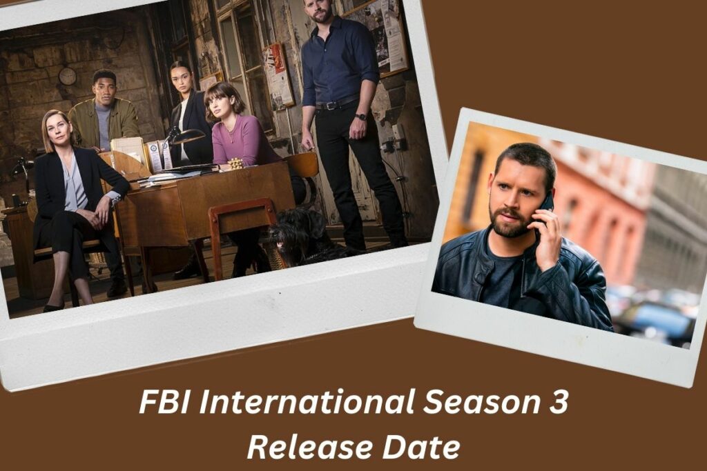 FBI International Season 3 Release Date