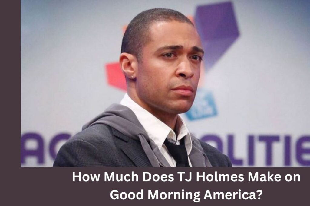 How Much Does TJ Holmes Make on Good Morning America