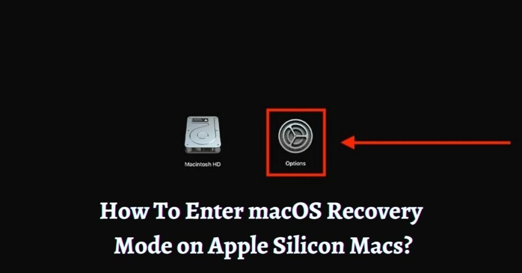 How To Enter macOS Recovery Mode on Apple Silicon Macs