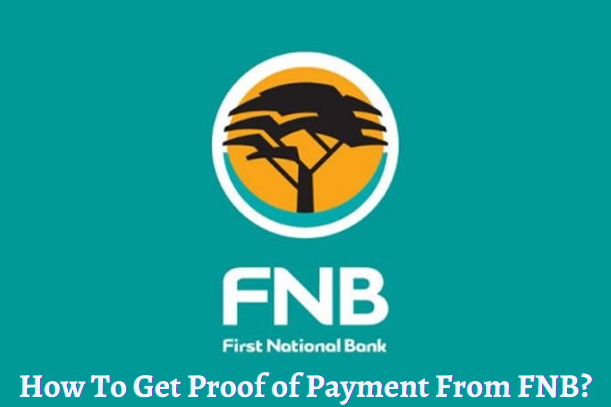 how-to-get-proof-of-payment-from-fnb