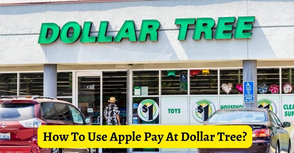 How To Use Apple Pay At Dollar Tree
