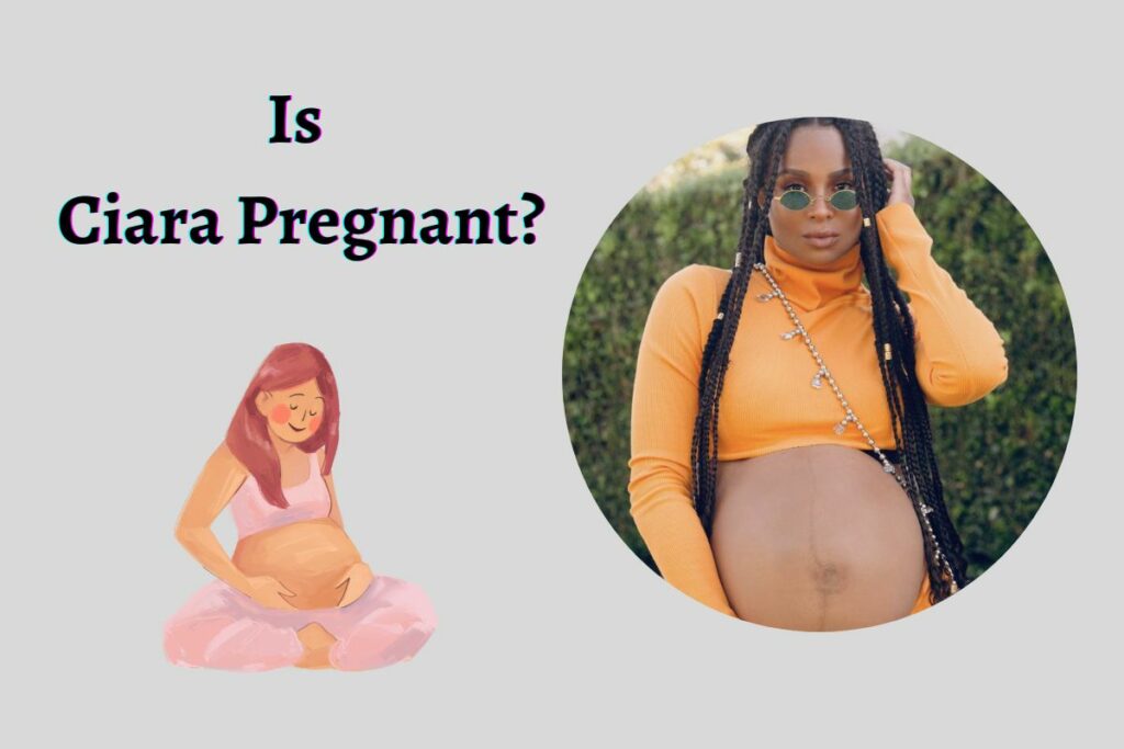 Is Ciara Pregnant?