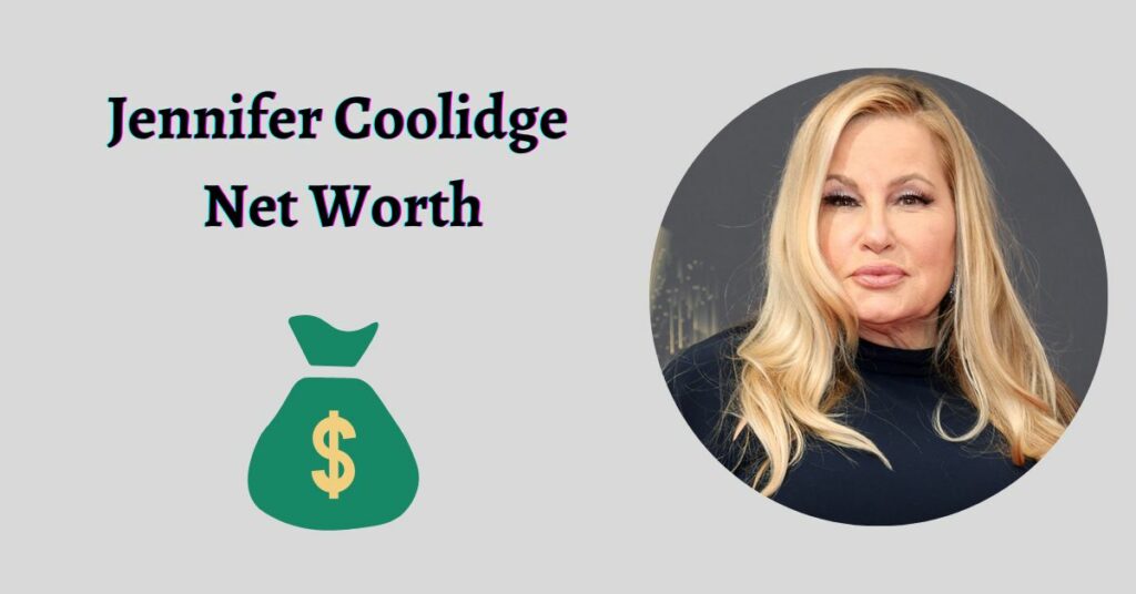 Jennifer Coolidge Net Worth