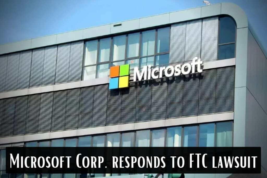Microsoft Corp. responds to FTC lawsuit