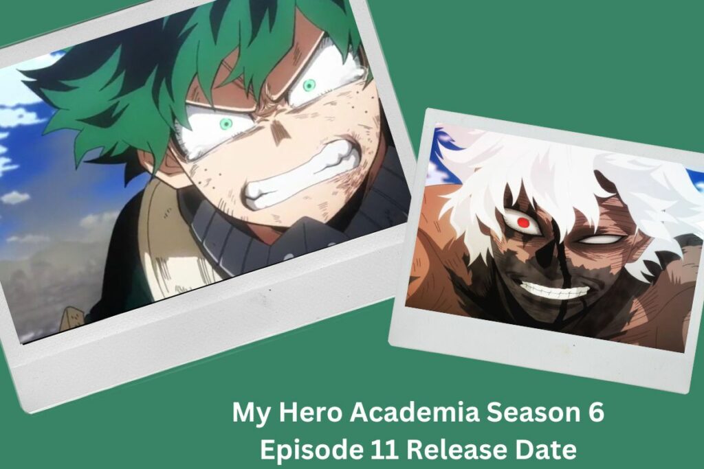 My Hero Academia Season 6 Episode 11 Release Date