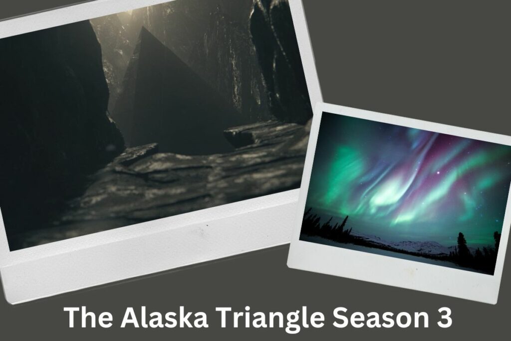 The Alaska Triangle Season 3 Release Date