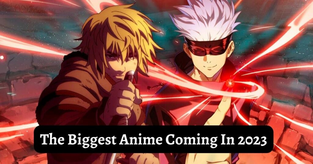 The Biggest Anime Coming In 2023