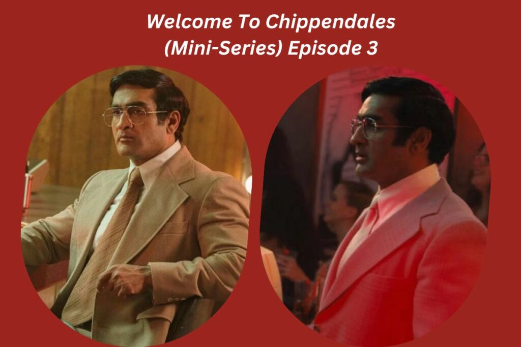 Welcome To Chippendales (Mini-Series) Episode 3
