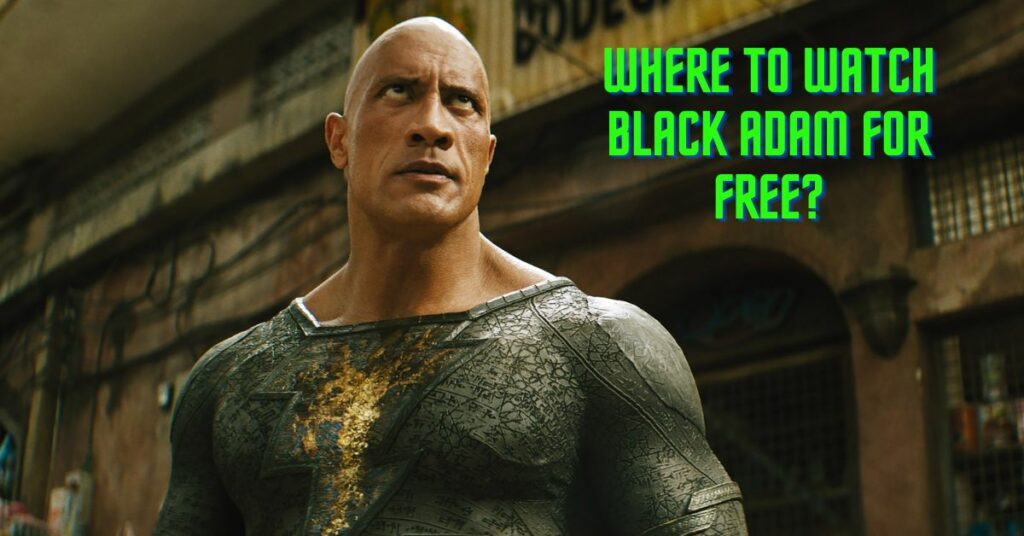 Where to Watch Black Adam For Free
