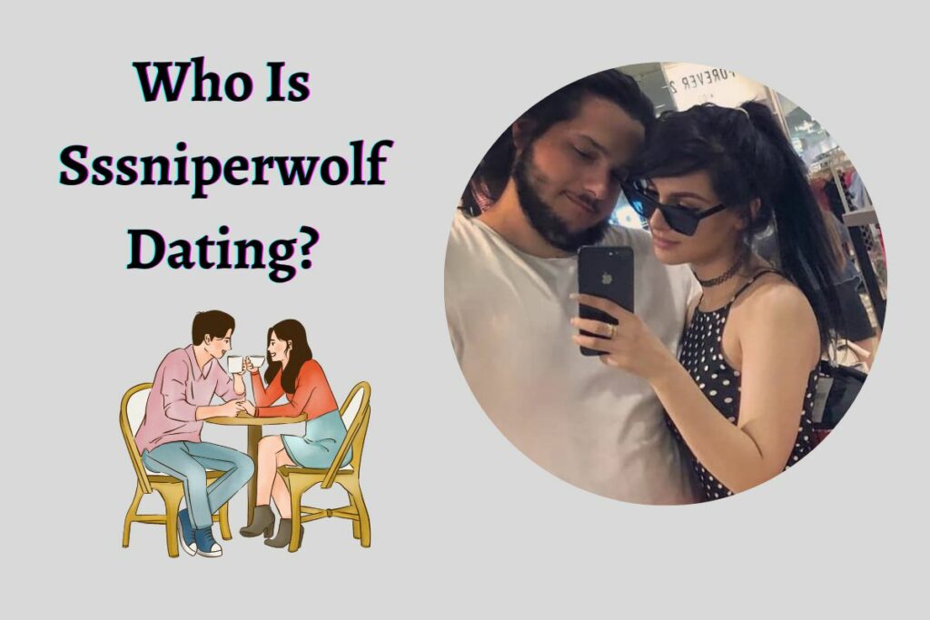Who Is Sssniperwolf Dating