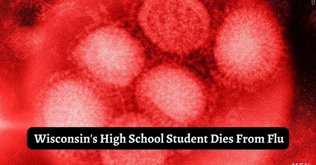 Wisconsin's High School Student Dies From Flu