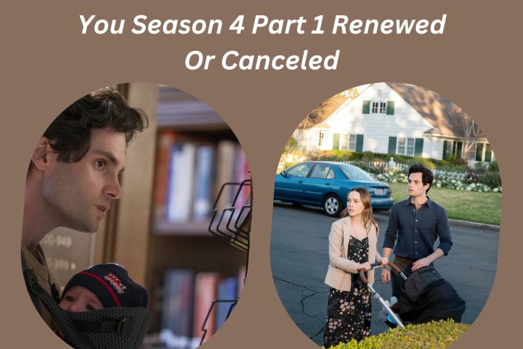You Season 4 Part 1 Renewed Or Canceled