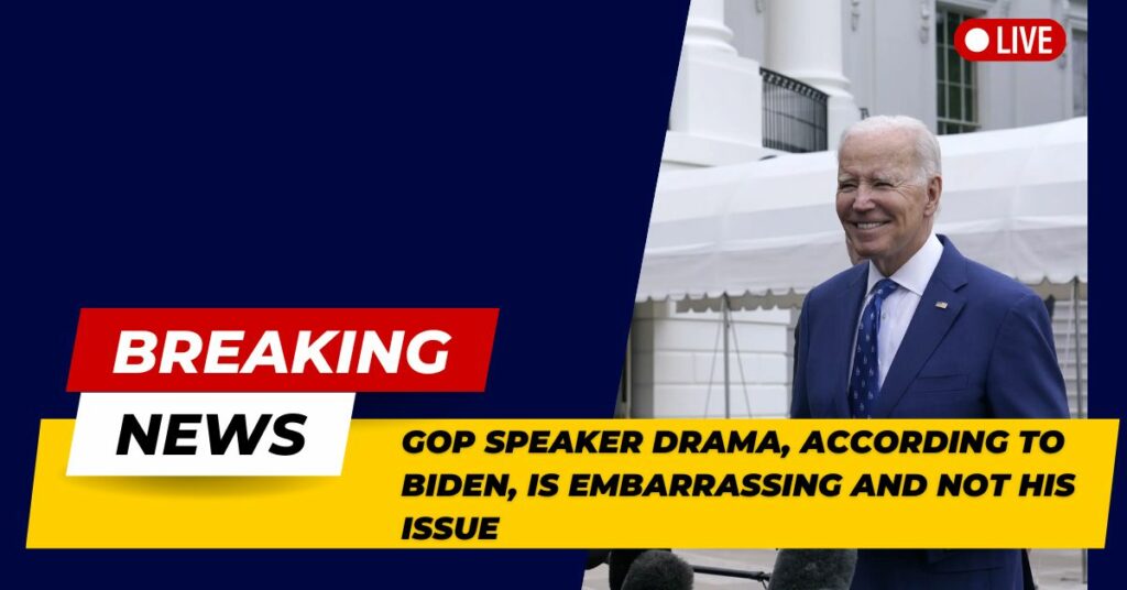 GOP Speaker Drama, According To Biden, Is Embarrassing And Not His Issue
