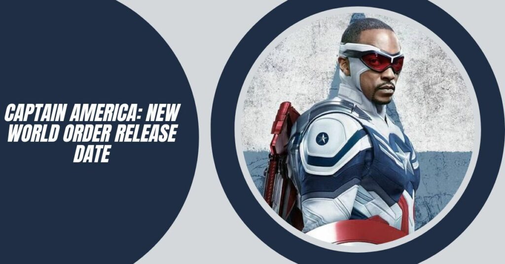Captain America New World Order Release Date
