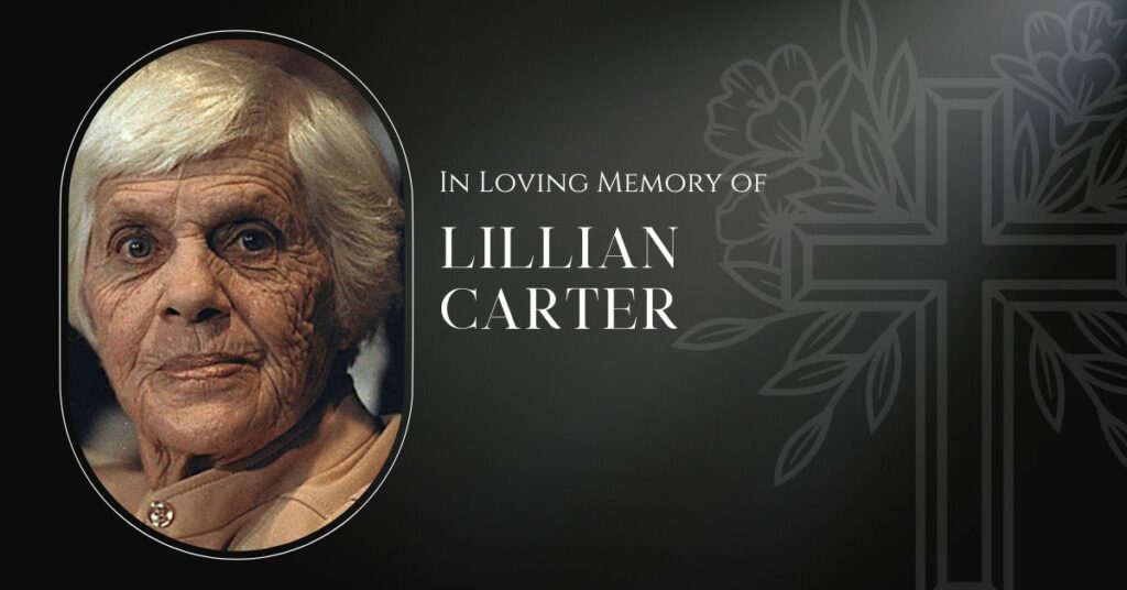 Lillian Carter Cause of Death