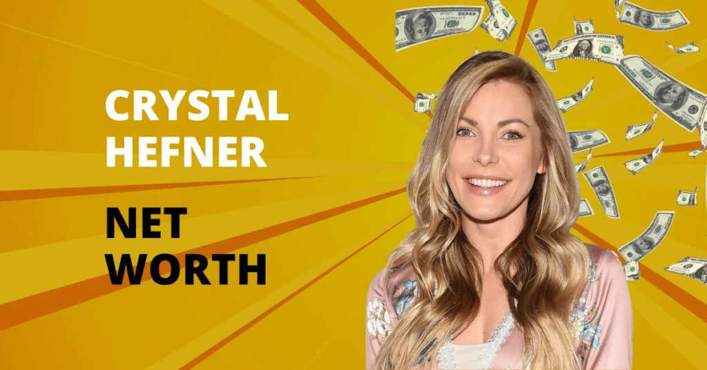 Crystal Hefner Net Worth