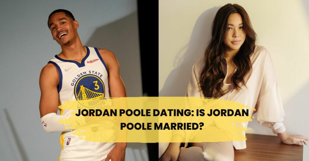 Jordan Poole Dating