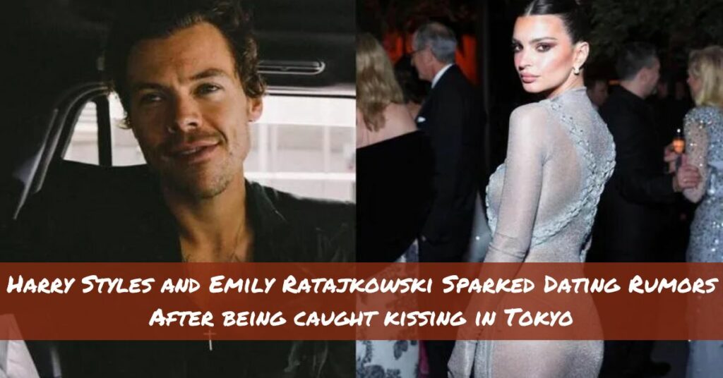 Harry Styles and Emily Ratajkowski Sparked Dating