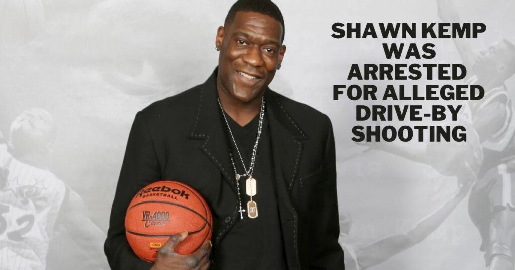 Shawn Kemp Was Arrested for Alleged Drive-by Shooting